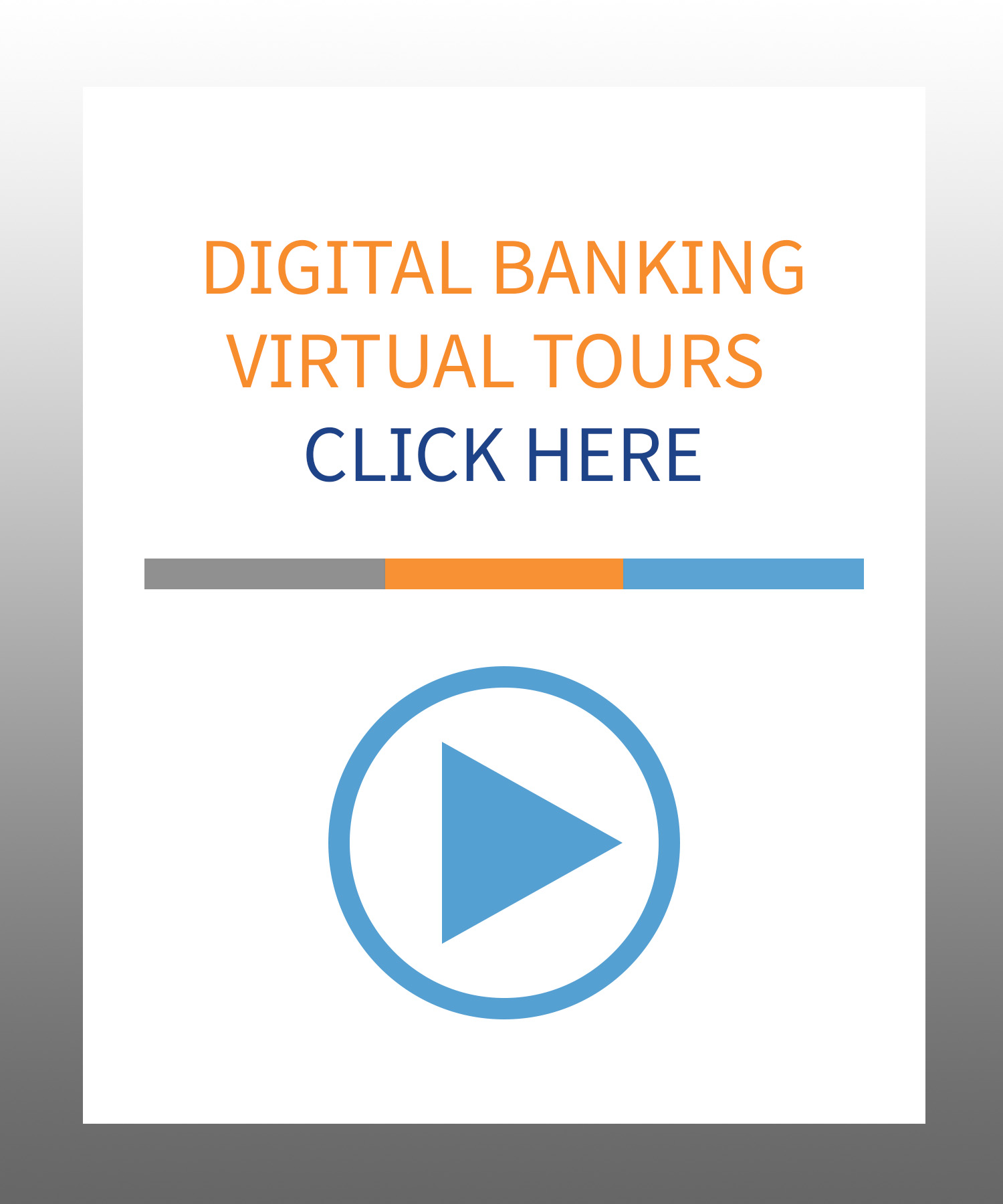Digital Banking Virtual Tours. Click here.