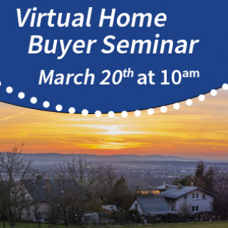 Virtual Home Buyer Seminar March 20th at 10am